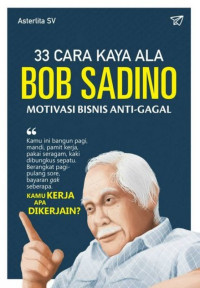 33 Cara Kaya Ala BOB SADIMO