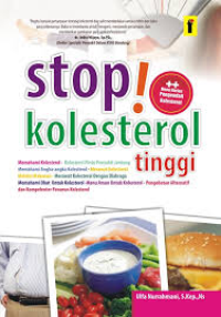 Stop! Kolesterol tinggi Memahami Kolestrol-Kolestrol pintu penyakit Jntung memahami angka-angka kolestrol