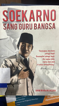 SOEKARNO SANG GURU BANGSA