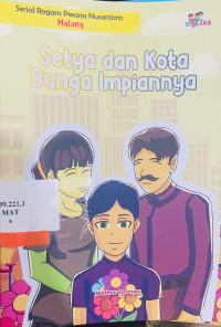 Setya dan Kota Bunga Impianya