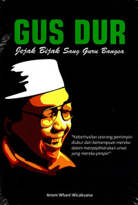 Gus Dur Jejak Bijak Sang Guru Besar