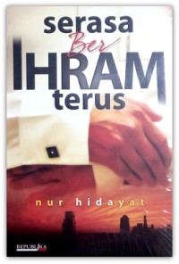 Serasa Ber IHRAM terus