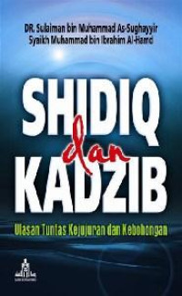 Shidiq Dan Kadzib Ulasan Tentang Kejujuran Dan Kebohongan.
