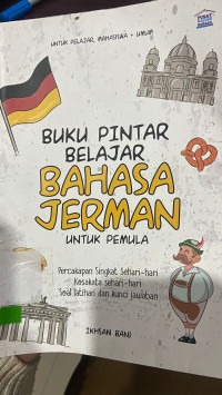 BUKU PINTAR BELAJAR BAHASA JERMAN UNTUK PEMULA