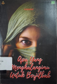 APA YANG MENGHALANGIMU UNTUK BERJILBAB