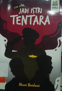 (GA MAU) JADI ISTRI TENTARA