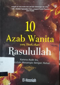 10 AZAB WANITA YANG DISAKSIKAN RASULULLAH
