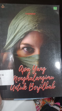 APA YANG MENGHALANGIMU UNTUK BERJILBAB