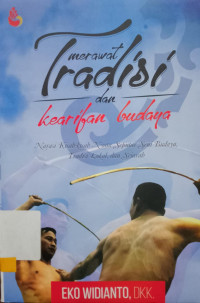 MERAWAT TRADISI DAN KEARIBAN BUDAYA