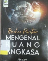 BUKU PINTAR MENGENAL RUANG ANGKASA