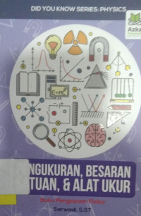 PENGUKURAN,BESARAN,SATUAN, & ALAT UKUR