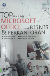TOP tips & Trik MICROSOFT OFFICE Untuk BISNIS & PERKANTORAN