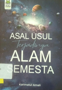 ASAL USUL TERJADINYA ALAM SEMESTA