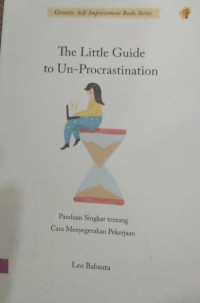 THE LITTLE GUIDE TO UN-PROCRASTINATION