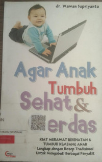 AGAR ANAK TUMBUH SEHAT & CERDAS