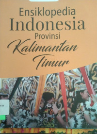 ENSIKLOPEDIA INDONESIA PROVINSI KALIMANTAN TIMUR