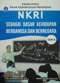 ENSIKLOPEDIA PILAR KEBANGSAAN INDONESIA NKRI SEBAGAI DASAR KEHIDUPAN BERBANGSA DAN BERNEGARA