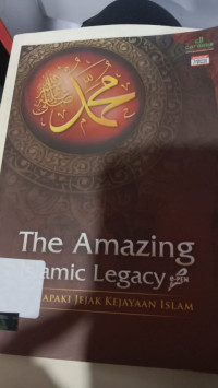 THE AMAJING ISLAMIC LEGACY