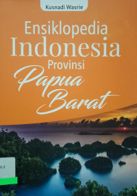ENSIKLOPEDIA INDONESIA PROVINSI PAPUA BARAT
