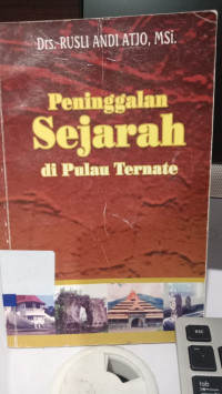 PENINGGALAN SEJARAH DI PULAU TERNATE