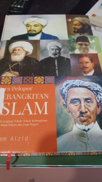 PARAH PELOPOR KEBANGKITAN ISLAM