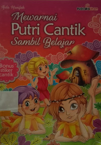 MEWARNAI PUTRI CANTIK SAMBIL BELAJAR