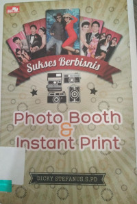 SUKSES BERBISNIS PHOTO BOOTH & INSTAN PRINT
