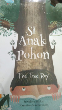 SI ANAK POHON THE TREE BOY