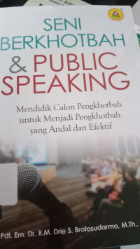 SENI BERKHOTBAH DAN PUBLIC SPEAKING