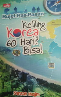 BUJET PAS - PASAN KELILING KOREA 60 HARI ? BISA !