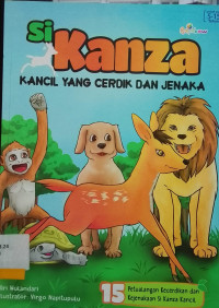SI KANZA KANCIL YANG CERDIK DAN JENAKA