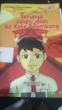 serunya jalan-jaln ke kota palembang