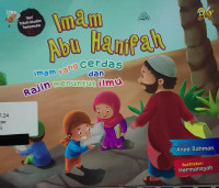 IMAM ABU HANIFAH IMAM YANG CERDAS DAN RAJIN MENUNTUT ILMU