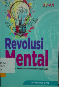 REVOLUSI MENTAL REORIENTASI KURIKULUM DI MADRASAH IBTIDAIYAH