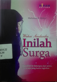 WAHAI SAUDARIKU INILAH SURGA
