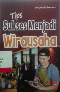 TIPS SUKSES MENJADI WIRAUSAHA