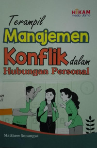 TERAMPIL MANAJEMEN KONFLIK DALAM HUBUNGAN PERSONAL