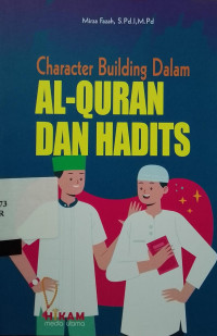 CHARACTER BUILDING DALAM AL-QURAN DAN HADIST
