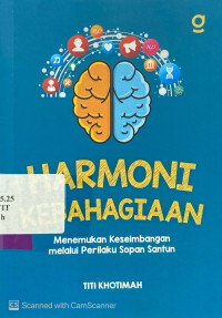 Harmoni Kebahagiaan : menemukan keseimbangan melalui perilaku sopan santun