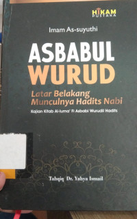 ASBABUL WURUD LATAR BALAKANG MUNCULNYA HADITS NABI