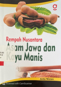 Rempah Nusantara Asam Jawa dan Kayu Manis