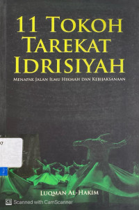 11 Tokoh Tarekat Idrisiyah : menapak jalan ilmu hikmah dan kehijaksanaan