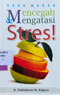 Cara Mudah Mencegah & Mengatasi Stres!