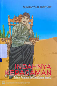 Indahnya Keragaman : catatan perjalanan dari Saudi sampai Amerika