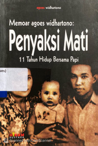 Memoar Penyaksi Mati : 11 tahun hidup bersama papi