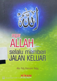 Agar Allah Selalu Memberi Jalan Keluar