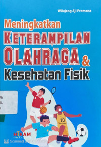Meningkatkan Keterampilan Olahraga & Kesehatan Fisik