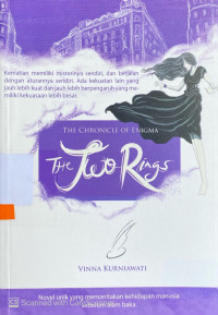 The Two Rings : the chronicle of enigma (negeri di atas awan)