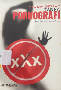 Hidup Sehat Tanpa Pornografi