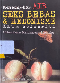 Membongkar Aib Seks Bebas & Hedonisme Kaum Selebriti : pilihan jalan : meluna atau merieke